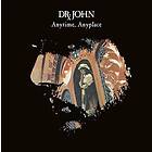 Dr. John Anytime, Anyplace LP