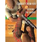 Greg Tupper, Paul P Chu: Combat Chum Kiu