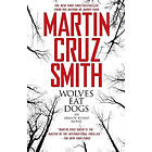 Martin Cruz Smith: Wolves Eat Dogs: Volume 5
