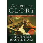 Richard Bauckham: Gospel of Glory Major Themes in Johannine Theology