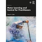 Cheryl Coker: Motor Learning and Control for Practitioners
