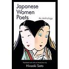 Hiroaki Sato: Japanese Women Poets: An Anthology