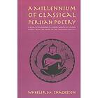 W M Thackston: Millennium of Classical Persian Poetry