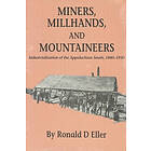 Ronald D Eller: Miners Millhands Mountaineers