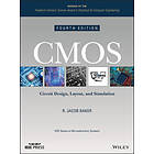 RJ Baker: CMOS Circuit Design, Layout, and Simulation, Fourth Edition