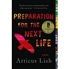 Atticus Lish: Preparation for the Next Life