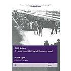 Ruth Kluger: Still Alive: A Holocaust Girlhood Remembered