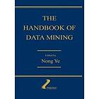 Nong Ye: The Handbook of Data Mining