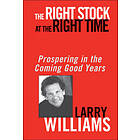 L Williams: The Right Stock at the Time Prospering in Coming Good Years