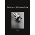 Malin Joki: Jag kommer aldrig göra dig illa