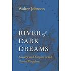 Walter Johnson: River of Dark Dreams