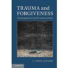 C Fred Alford: Trauma and Forgiveness