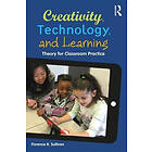 Florence R Sullivan: Creativity, Technology, and Learning