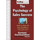 Gerhard Gschwandtner: The Psychology of Sales Success