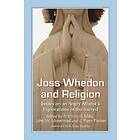 Anthony R Mills, John W Morehead, J Ryan Parker: Joss Whedon and Religion