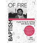 Ian Little, Charles Kennedy, Steve Thorpe: BAPTISM OF FIRE