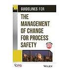 Ccps: Guidelines for the Management of Change Process Safety