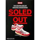 Sneaker Freaker: Soled Out: The Golden Age of Sneaker Advertising