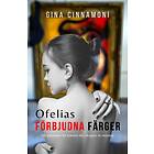 Gina Cinnamoni: Ofelias förbjudna färger