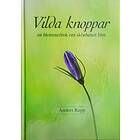Anders Rapp: Vilda knoppar en blomsterbok om skönheten före