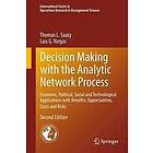 Thomas L Saaty, Luis G Vargas: Decision Making with the Analytic Network Process