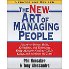 Tony Alessandra, Phillip L Hunsaker: The New Art of Managing People