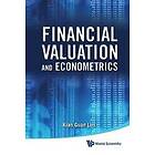 Kian Guan Lim: Financial Valuation And Econometrics