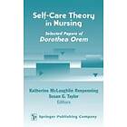 Dorothea Orem: Self-care Theory in Nursing