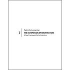 PS Schumacher: The Autopoiesis of Architecture A New Framework for V1