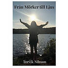 Trude Nilsson: Från Mörker till Ljus
