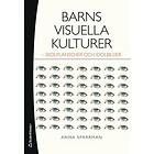 Anna Sparrman: Barns visuella kulturer skolplanscher och idolbilder
