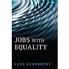 Lane Kenworthy: Jobs with Equality