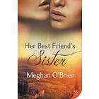 Meghan O'Brien: Her Best Friend's Sister