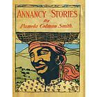 Pamela C Smith: Annancy Stories by Pamela Colman Smith