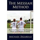 Michael Zigarelli: The Messiah Method