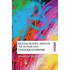 Mohammad Ghaziuddin: Mental Health Aspects of Autism and Asperger Syndrome