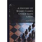 H J R Murray: A History of Board-games Other Than Chess