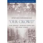 Stephen Birmingham: 'Our Crowd'