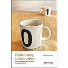 Lupita Svensson: Digitalisering i socialt arbete socialtjänstens utmaningar och möjligheter