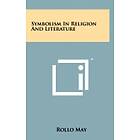 Rollo May: Symbolism in Religion and Literature