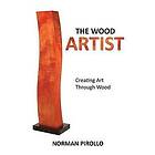 Norman Pirollo: The Wood Artist