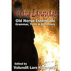 Volundr Lars Agnarsson: Viking Language: Old Norse Essentials: Grammar, Texts and Dictionary