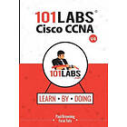 Paul W Browning, Farai Tafa: 101 Labs Cisco CCNA