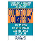 Stan J Katz, Aimee Liu: Codependency Conspiracy: How to Break the Recovery Habit and Take Charge of Your Life