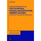 Stephan Habscheid: Textsorten, Handlungsmuster, Oberflachen