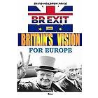 David Heilbron Price: Brexit and Britain's Vision for Europe