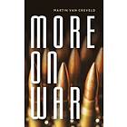 Martin van Creveld: More on War