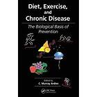 C Murray Ardies: Diet, Exercise, and Chronic Disease