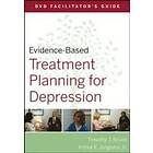 TJ Bruce: Evidence-Based Treatment Planning for Depression DVD Facilitator's Guide