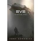 Tony Gonzales: Eve: Templar One